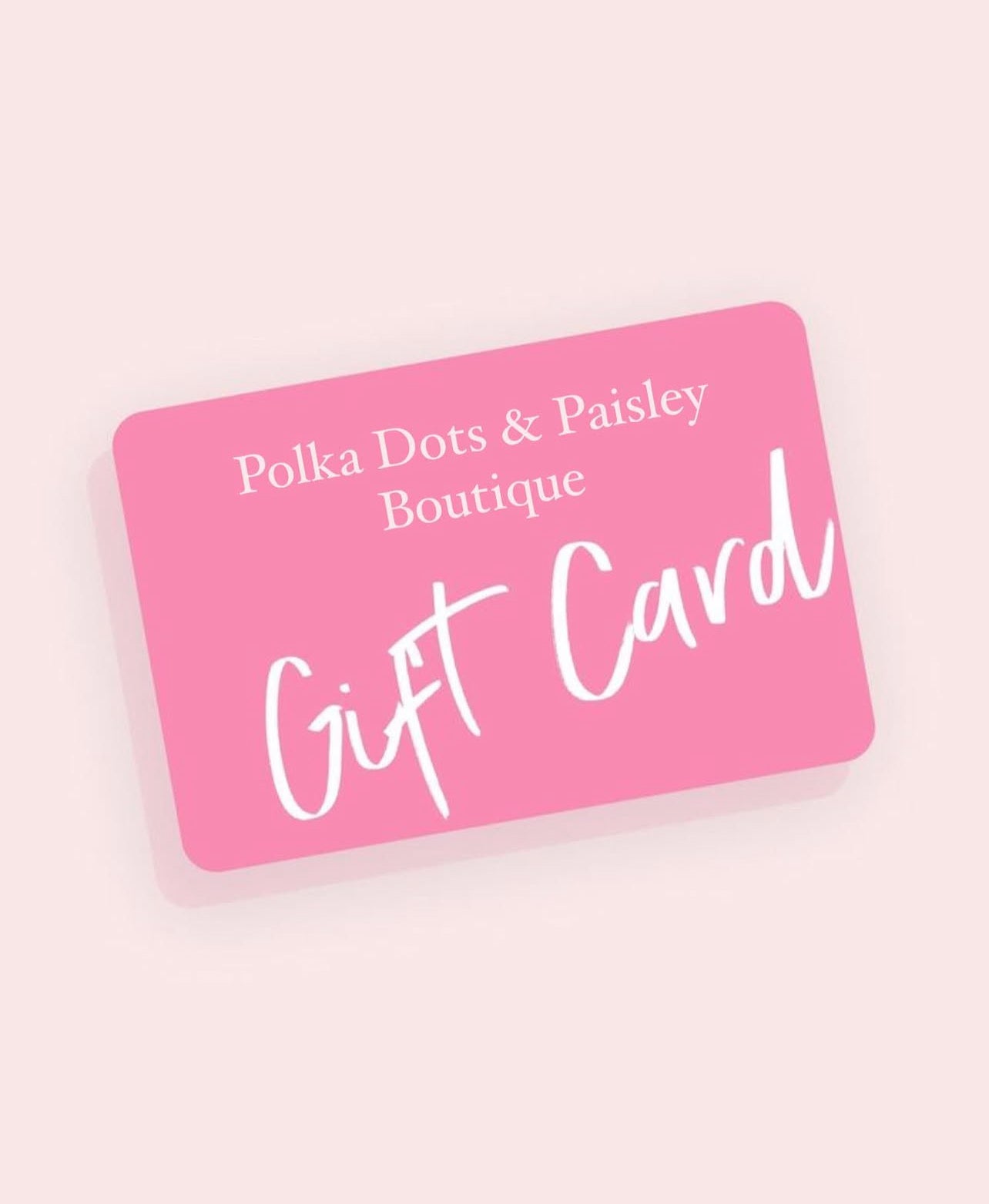 Polka Dots & Paisley Boutique gift card